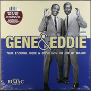 Gene & Eddie, True Enough: Gene & Eddie With Sir Joe At Ru-Jac [Blue Vinyl] (LP)