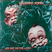 Gleaming Spires, Life Out On The Lawn (12")