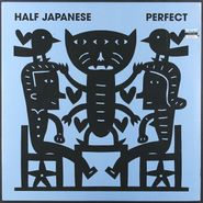 Half Japanese, Perfect (LP)