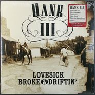 Hank III, Lovesick Broke & Driftin' [2009 Issue] (LP)