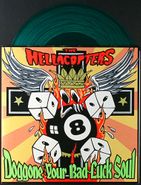 The Hellacopters, Doggone Your Bad Luck Soul [Orange Sleeve with Green Vinyl] (10")