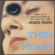 James Pants, Thin Moon / Chip In The Hand (7")