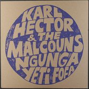 Karl Hector & The Malcouns, Ngunga Yeti Fofa (12")