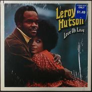 LeRoy Hutson, Love Oh Love [Original Issue] (LP)