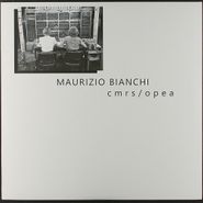 Maurizio Bianchi, CMRS/OPEA  [140 Gram Vinyl] (LP)