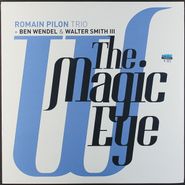 Romain Pilon Trio, The Magic Eye (LP)