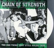 Chain Of Strength, The One Thing That Still Holds True [White Vinyl] (LP)
