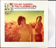 The Flaming Lips, Oh My Gawd!!! [Clear Vinyl Reissue] (LP)