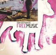 50 Foot Wave, Free Music (CD)