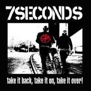 7 Seconds, Take It Back, Take It On, Take It Over! (CD)