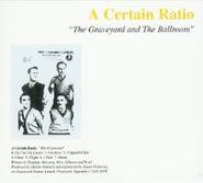 A Certain Ratio, The Graveyard & The Ballroom (CD)