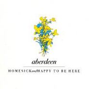 Aberdeen, Homesick & Happy To Be Here (CD)