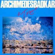 Archimedes Badkar, Tre (CD)
