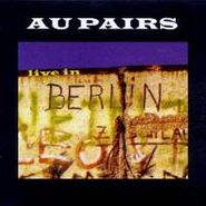 Au Pairs, Live In Berlin [Import] (CD)