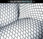 Bajofondo, Mar Dulce (CD)