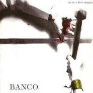 Banco, As In A Last Supper (CD)