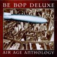 Be Bop Deluxe, Air Age Anthology [Import] (CD)