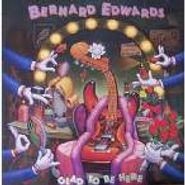 Bernard Edwards, Glad To Be Here (CD)