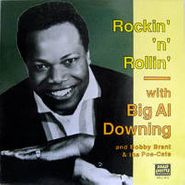 Big Al Downing, Rockin' 'n' Rollin' With Big Al Downing (CD)