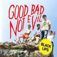 Black Lips, Good Bad Not Evil (CD)
