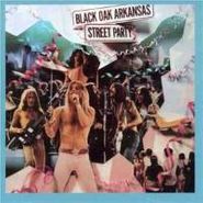 Black Oak Arkansas, Street Party (CD)