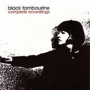 Black Tambourine, Complete Recordings (CD)