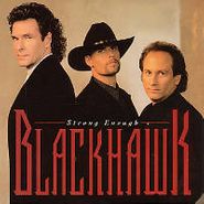 BlackHawk, Strong Enough (CD)