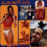 Bloodhound Gang, Use Your Fingers (CD)