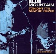 Blue Mountain, Tonight It's Now Or Never (CD)