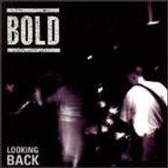 Bold, Looking Back (CD)