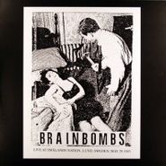 Brainbombs, Live At Smalands Nation, Lund, Sweden, May 29 1993 (LP)