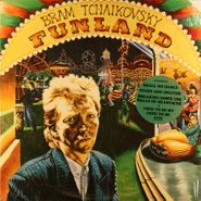 Bram Tchaikovsky, Funland (LP)
