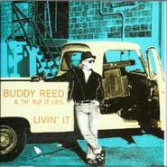 Buddy Reed, Livin' It (CD)