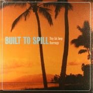 Built To Spill, They Got Away / Rearrange (12")