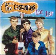 The Castaways, Liar, Liar: The Best of The Castaways (CD)