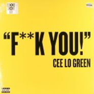 Cee-Lo, F**k You!" (12")