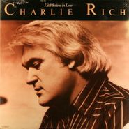 Charlie Rich, I Still Believe In Love (LP)
