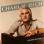 Charlie Rich, Nobody But You (LP)