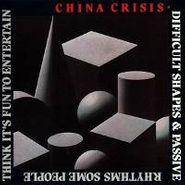 China Crisis, Difficult Shapes & Passive Rhythms, Some People Think It's Fun To Entertain (CD)