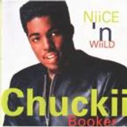 Chuckii Booker, Niice 'n Wild (CD)