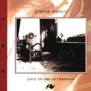 Claire Hamill, Love In The Afternoon [Import] (CD)