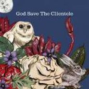 The Clientele, God Save The Clientele (CD)