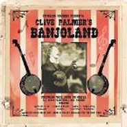 Clive Palmer, Banjoland (CD)