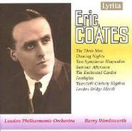 Eric Coates, Coates: The Three Men/The Enchanted Garden (CD)
