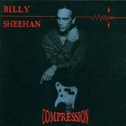 Billy Sheehan, Compression (CD)