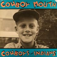 Cowboy Mouth, Cowboys And Indians (LP)