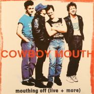 Cowboy Mouth, Mouthing Off (Live + More) (CD)