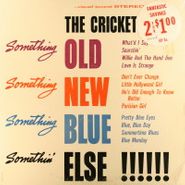 The Crickets, Something Old, Something New, Something Blue, Somethin' Else!!!!!! (LP)