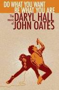 Daryl Hall & John Oates, Do What You Want Be What You Are: The Music of Daryl Hall & John Oates [Box Set] (CD)