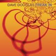 Dave Douglas, Freak In (CD)